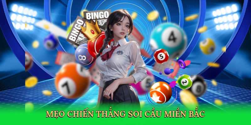 meo-chien-thang-soi-cau-mien-bac-4
