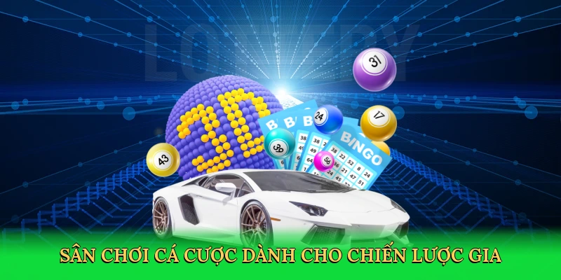 Sân chơi cá cược dành cho chiến lược gia