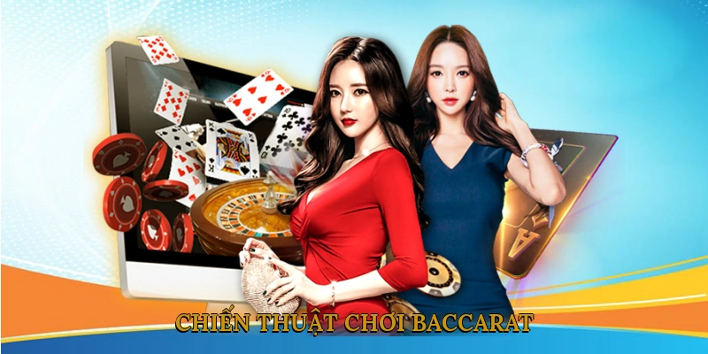 Chiến Thuật Chơi Baccarat