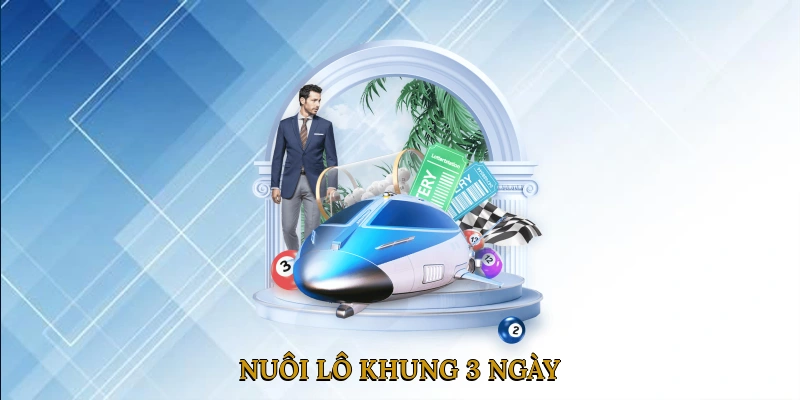 Nuôi lô khung 3 ngày