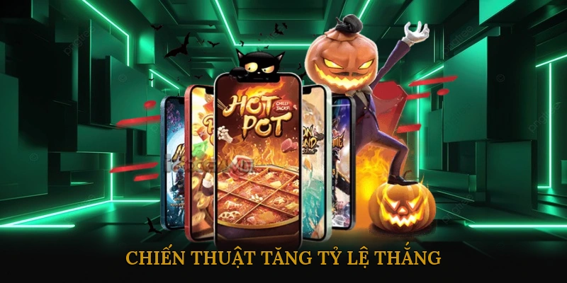 Chiến Thuật Tăng Tỷ Lệ Thắng