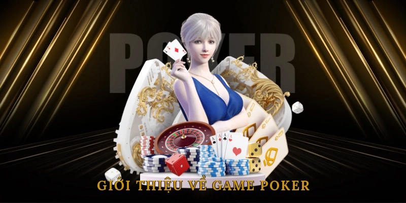 Giới thiệu về game poker