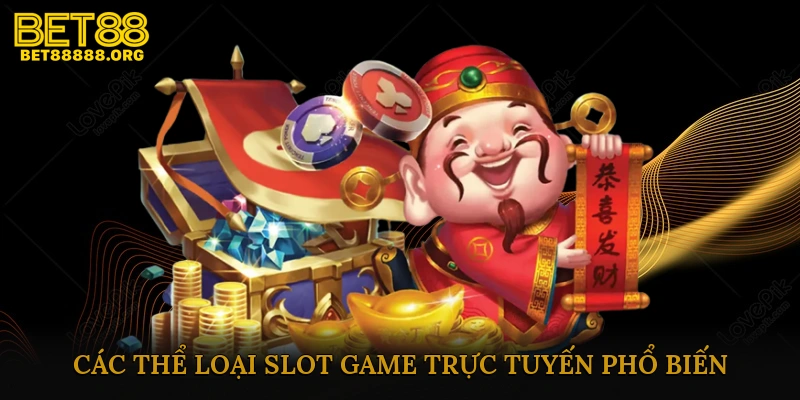 Các thể loại slot game trực tuyến phổ biến