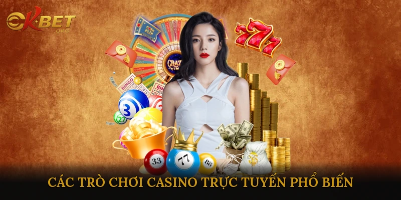 Các trò chơi casino trực tuyến phổ biến