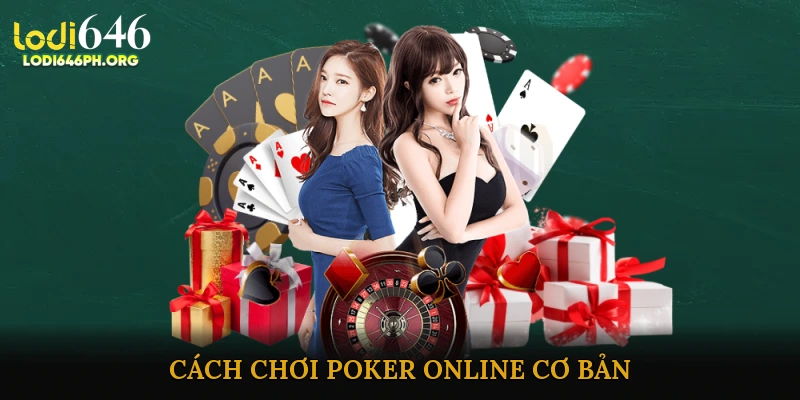 Cách chơi Poker online cơ bản