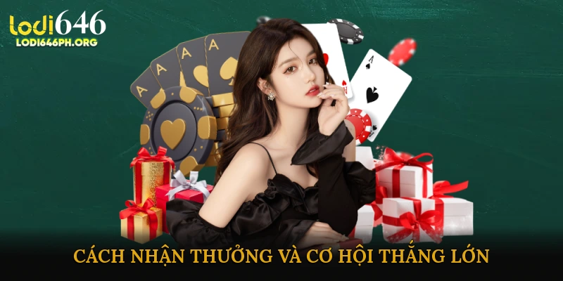 Poker trúng thưởng – Cách nhận thưởng và cơ hội thắng lớn