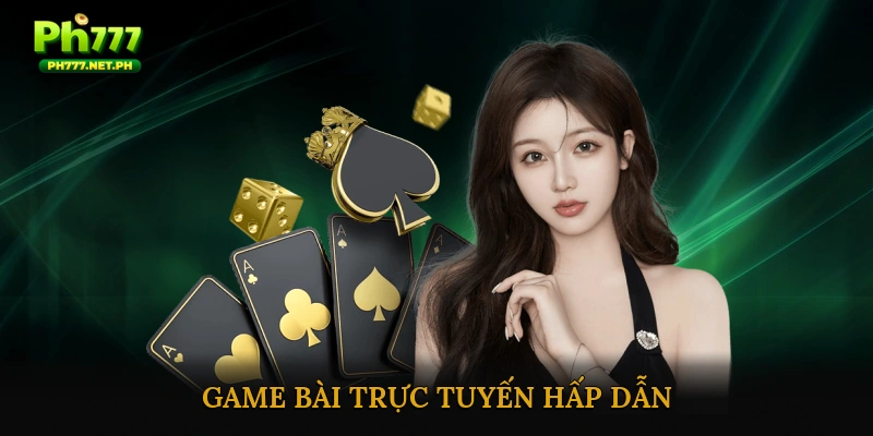game bài trực tuyến hấp dẫn