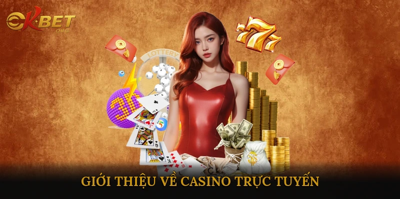 Giới thiệu về Casino trực tuyến
