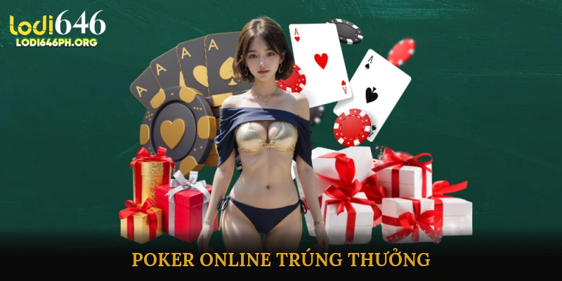 Poker online trúng thưởng