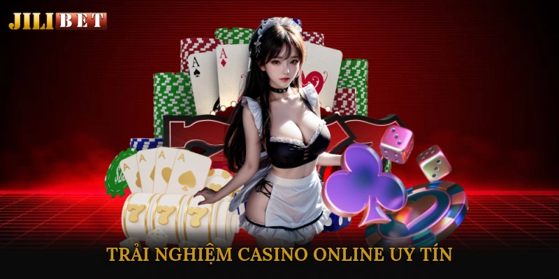 trải nghiệm casino online uy tín