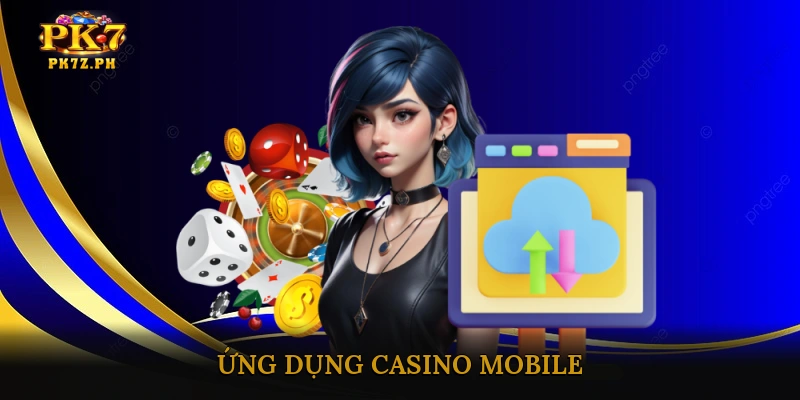 Ứng Dụng Casino Mobile