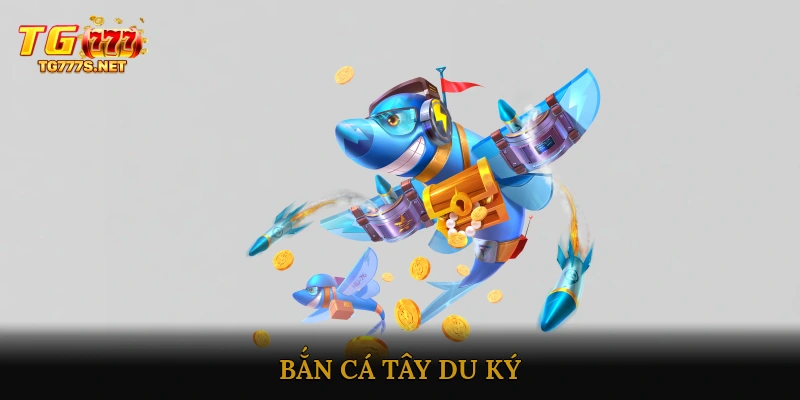 Bắn cá Tây Du Ký