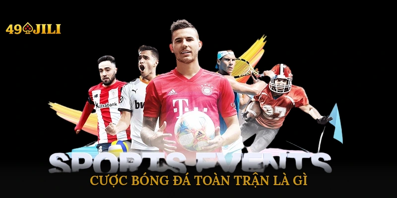 Cược bóng đá toàn trận là gì?