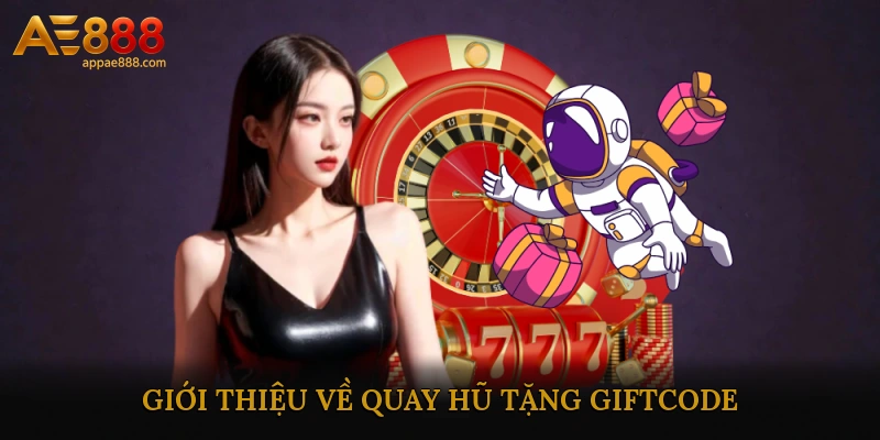Giới Thiệu Về Quay Hũ Tặng Giftcode
