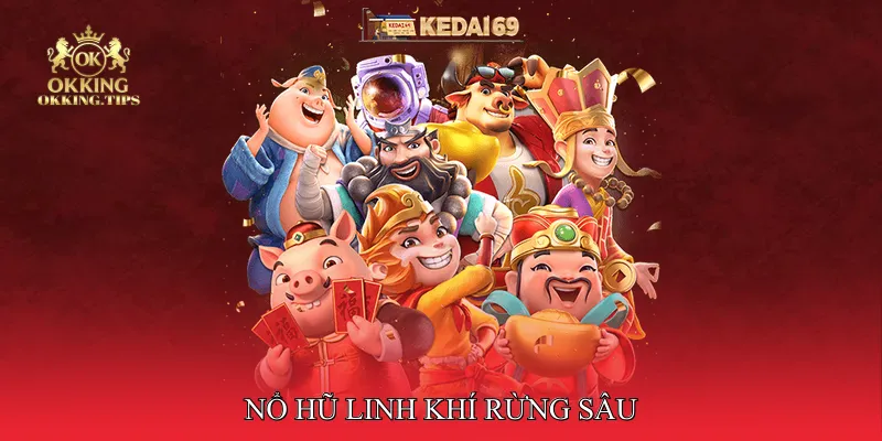 Nổ hũ linh khí rừng sâu