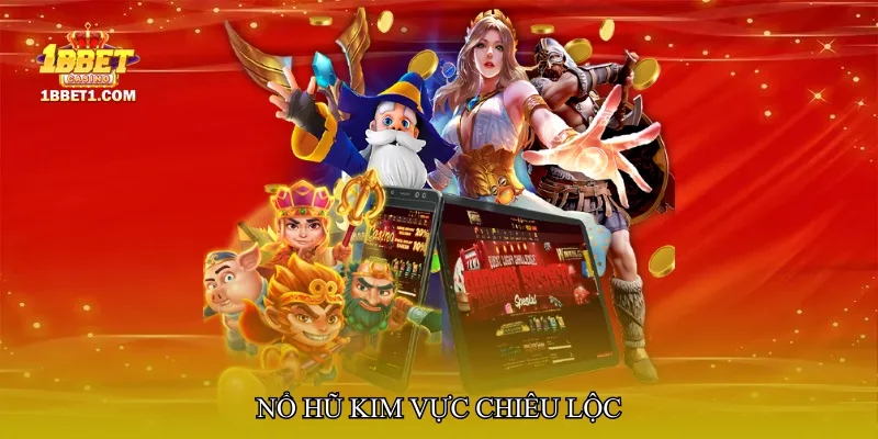Nổ hũ kim vực chiêu lộc