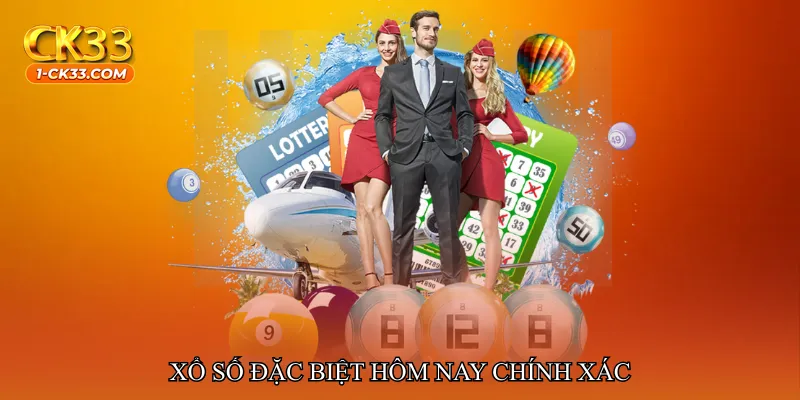 Xổ số đặc biệt hôm nay chính xác