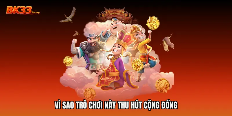 Vì sao trò chơi này thu hút cộng đồng